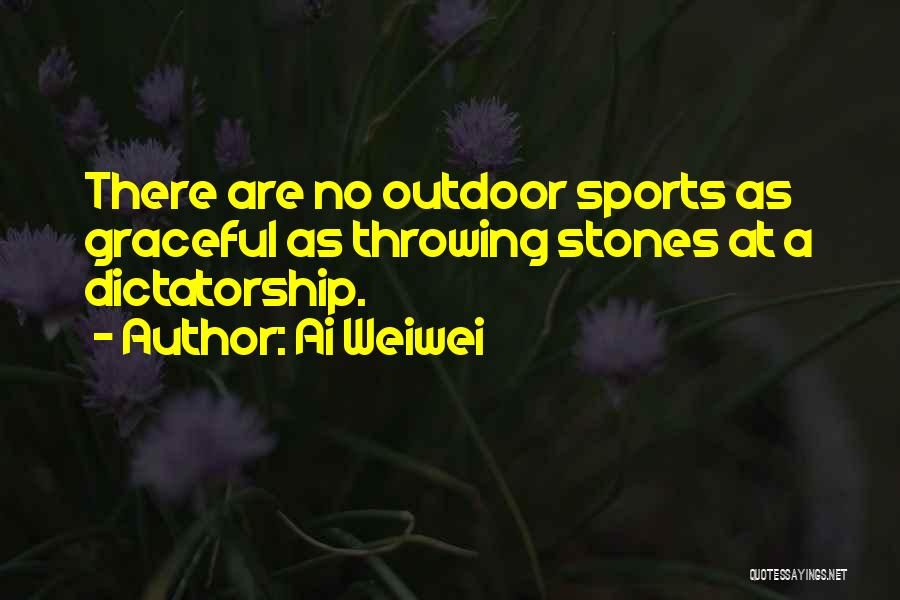 Outdoor Sports Quotes By Ai Weiwei