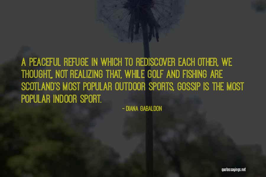 Outdoor Sports Quotes By Diana Gabaldon