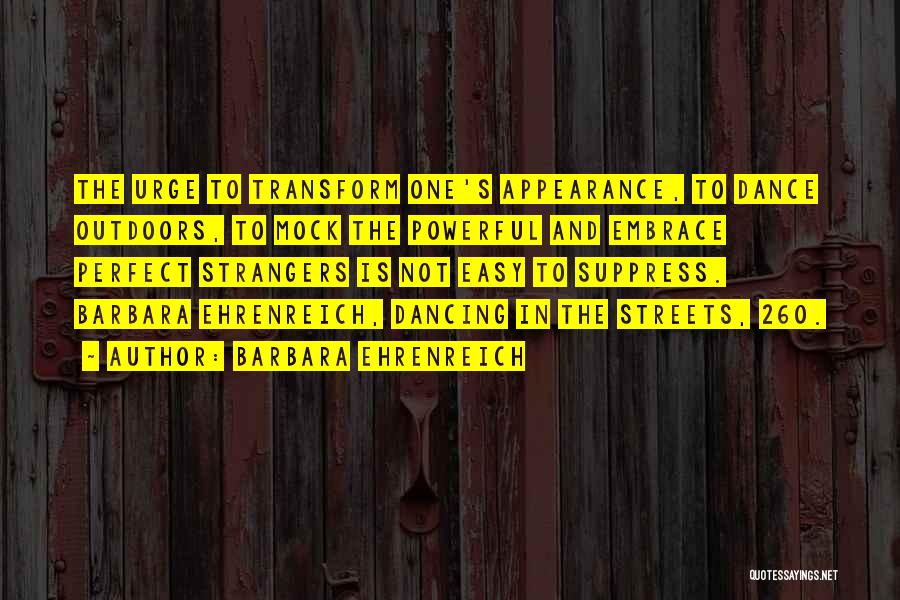 Outdoors Quotes By Barbara Ehrenreich