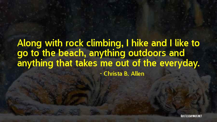 Outdoors Quotes By Christa B. Allen