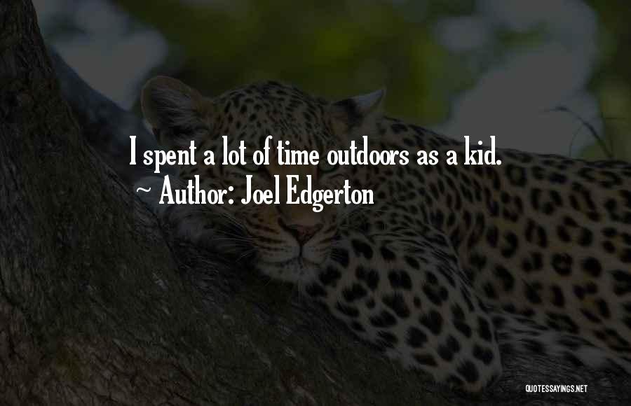 Outdoors Quotes By Joel Edgerton