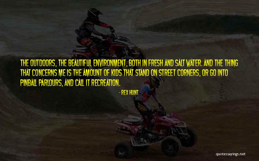 Outdoors Quotes By Rex Hunt