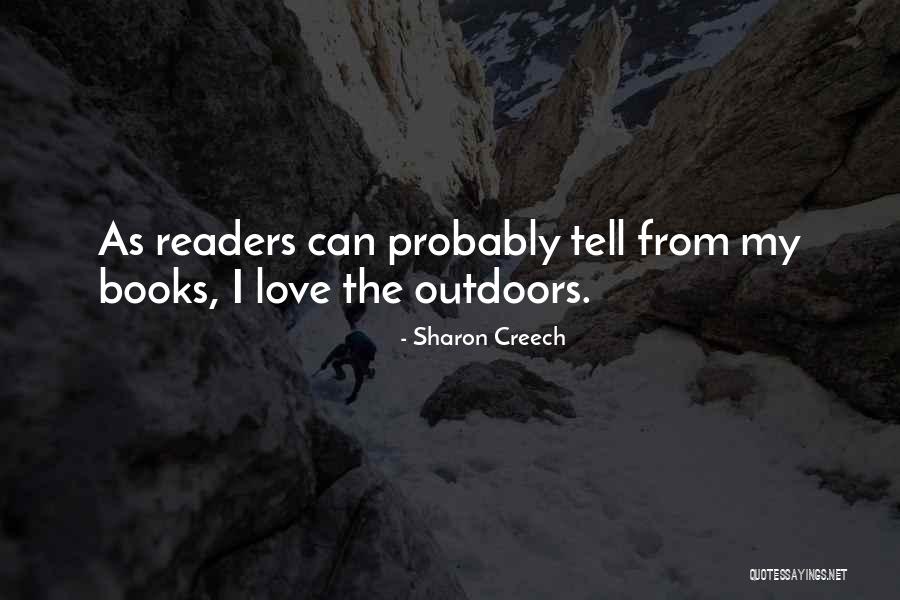 Outdoors Quotes By Sharon Creech