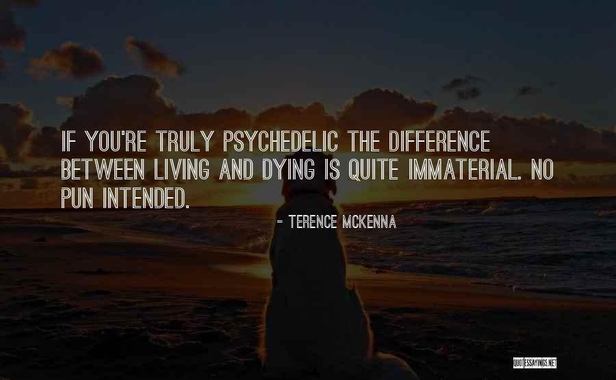 Outdoorsman Tattoos Quotes By Terence McKenna Outdoorsman Tattoos Quotes By Terence McKenna