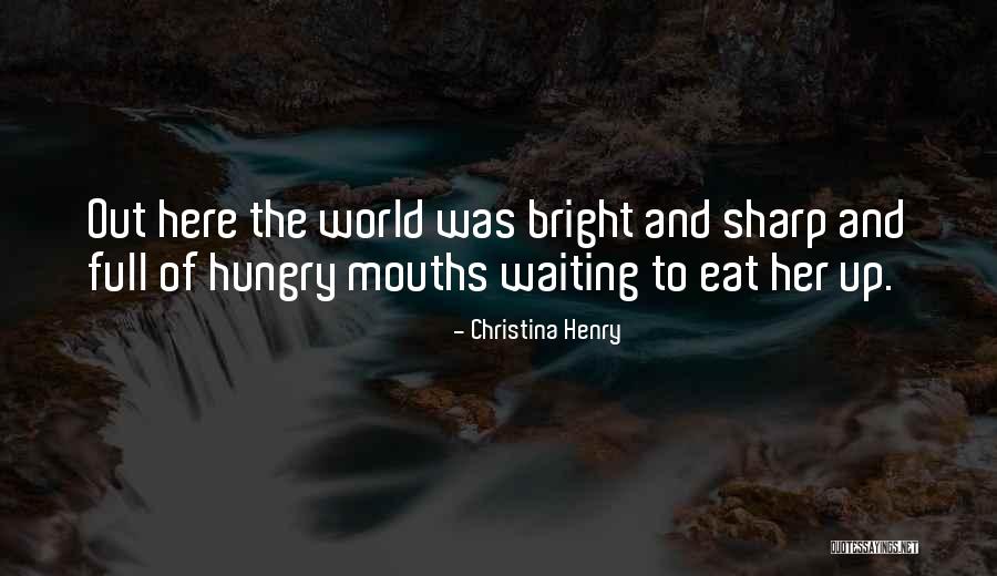 Outdrew Ya Quotes By Christina Henry Outdrew Ya Quotes By Christina Henry