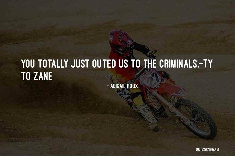 Outed Quotes By Abigail Roux Outed Quotes By Abigail Roux