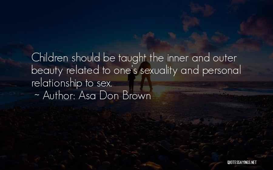 Outer And Inner Beauty Quotes By Asa Don Brown