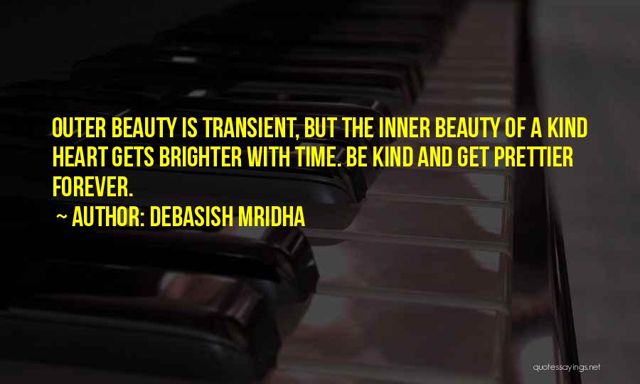 Outer And Inner Beauty Quotes By Debasish Mridha