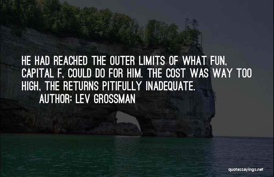 Outer Limits Quotes By Lev Grossman