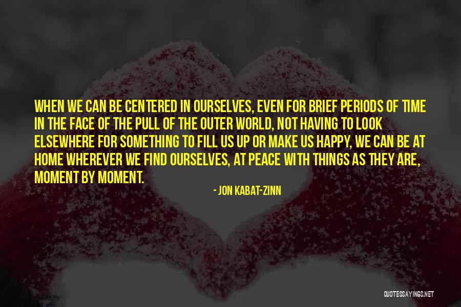 Outer Peace Quotes By Jon Kabat-Zinn Outer Peace Quotes By Jon Kabat-Zinn