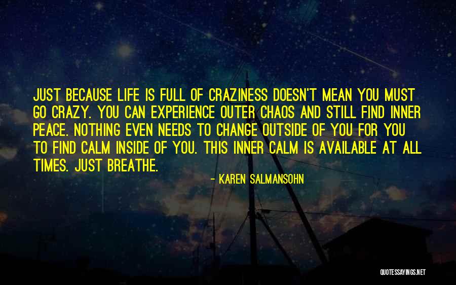 Outer Peace Quotes By Karen Salmansohn Outer Peace Quotes By Karen Salmansohn