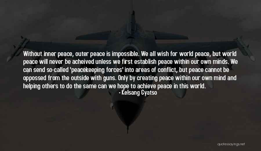 Outer Peace Quotes By Kelsang Gyatso Outer Peace Quotes By Kelsang Gyatso