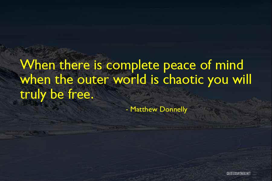 Outer Peace Quotes By Matthew Donnelly Outer Peace Quotes By Matthew Donnelly
