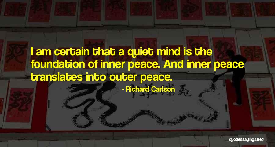 Outer Peace Quotes By Richard Carlson Outer Peace Quotes By Richard Carlson