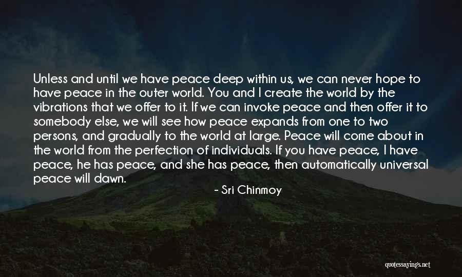 Outer Peace Quotes By Sri Chinmoy Outer Peace Quotes By Sri Chinmoy