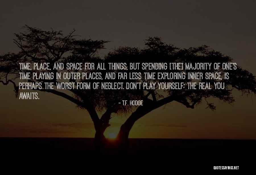 Outer Peace Quotes By T.F. Hodge Outer Peace Quotes By T.F. Hodge