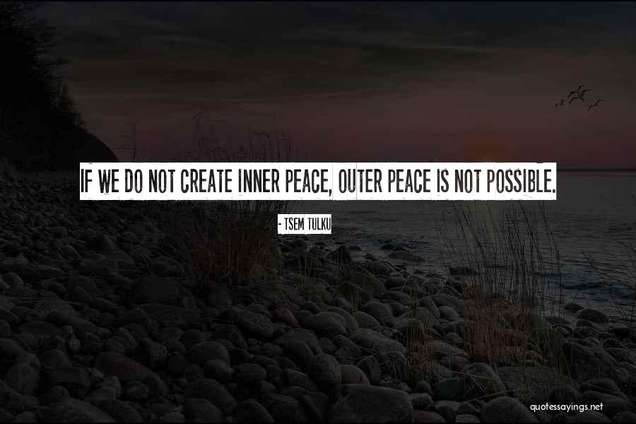 Outer Peace Quotes By Tsem Tulku Outer Peace Quotes By Tsem Tulku