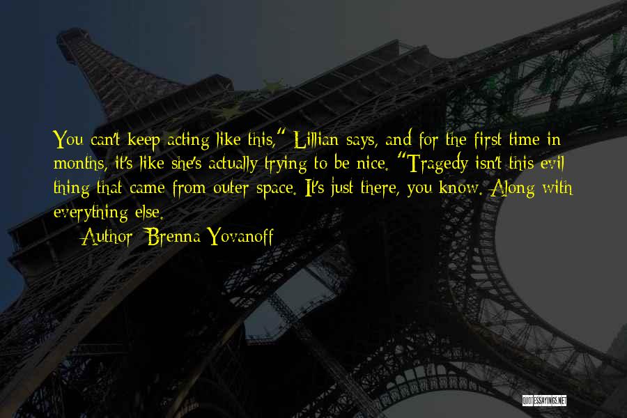 Outer Space And Life Quotes By Brenna Yovanoff