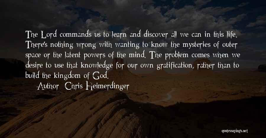 Outer Space And Life Quotes By Chris Heimerdinger