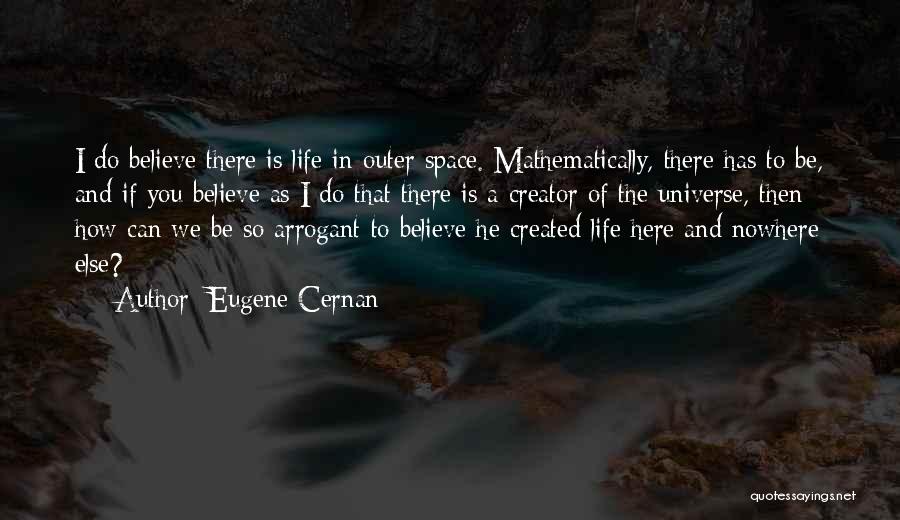 Outer Space And Life Quotes By Eugene Cernan