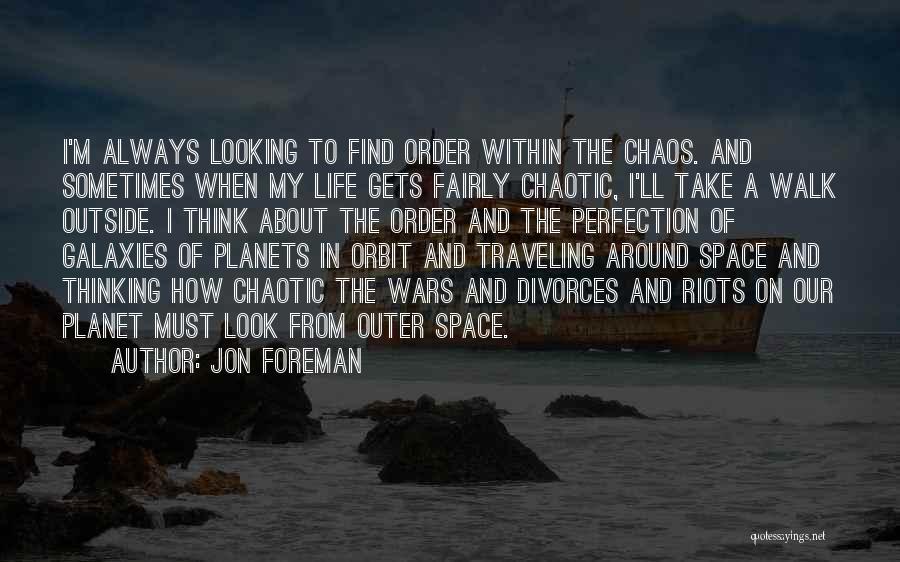 Outer Space And Life Quotes By Jon Foreman