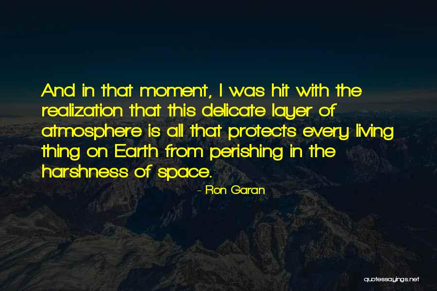 Outer Space Exploration Quotes By Ron Garan Outer Space Exploration Quotes By Ron Garan