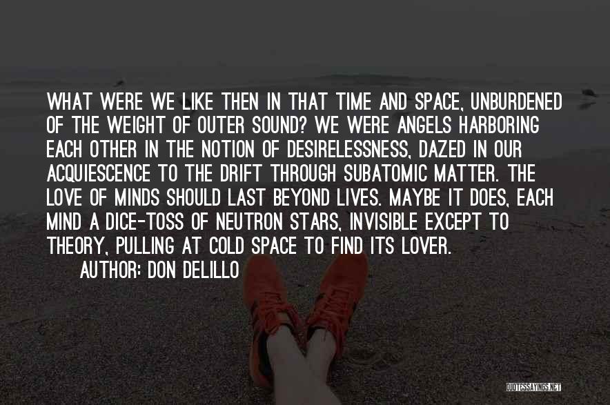 Outer Space Love Quotes By Don DeLillo