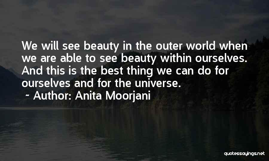 Outer World Quotes By Anita Moorjani