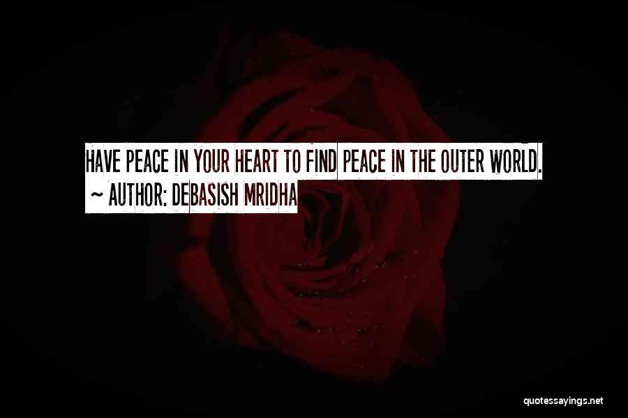 Outer World Quotes By Debasish Mridha