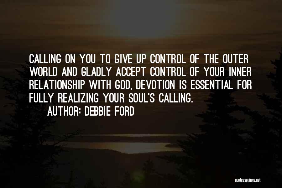 Outer World Quotes By Debbie Ford