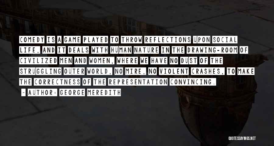 Outer World Quotes By George Meredith