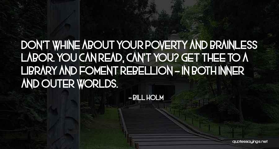 Outer Worlds Quotes By Bill Holm Outer Worlds Quotes By Bill Holm