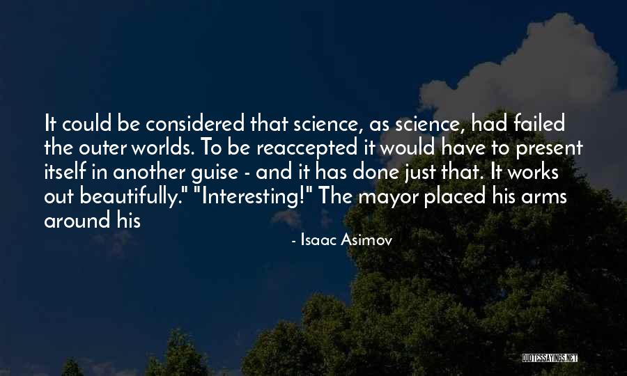 Outer Worlds Quotes By Isaac Asimov Outer Worlds Quotes By Isaac Asimov