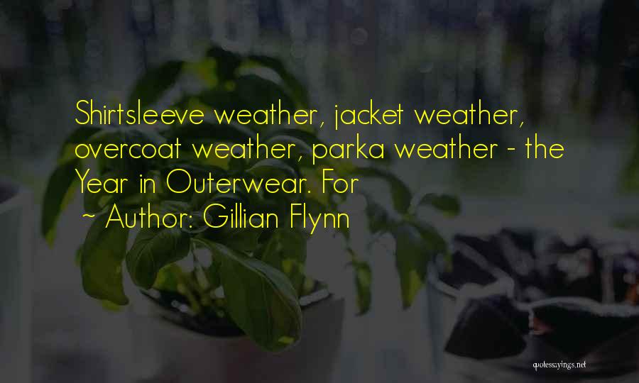 Outerwear Quotes By Gillian Flynn