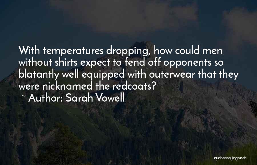 Outerwear Quotes By Sarah Vowell