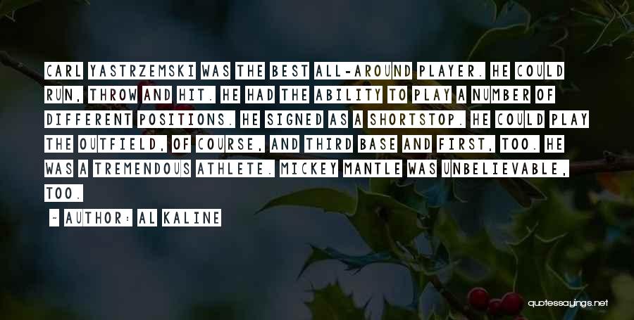 Outfield Quotes By Al Kaline