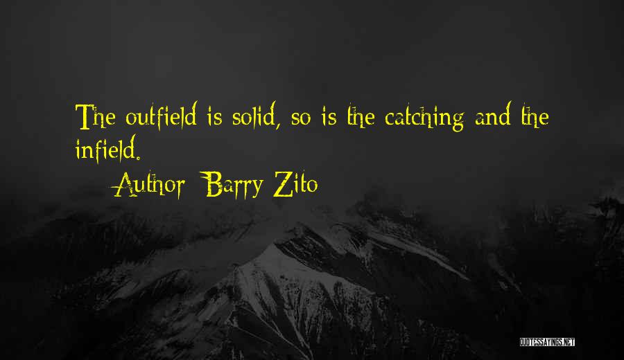 Outfield Quotes By Barry Zito