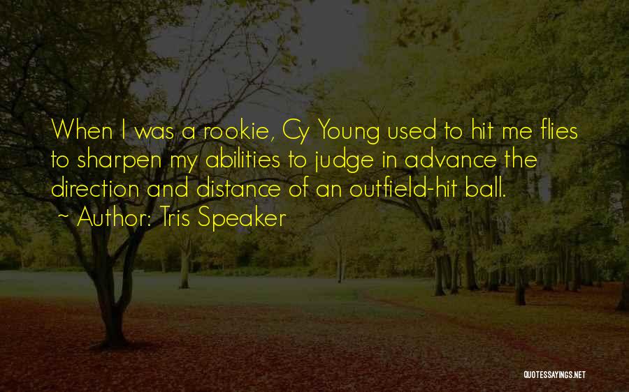 Outfield Quotes By Tris Speaker