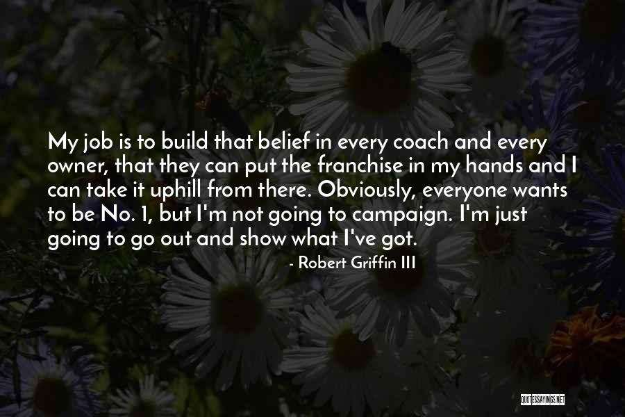 Outfielders Gloves Quotes By Robert Griffin III Outfielders Gloves Quotes By Robert Griffin III