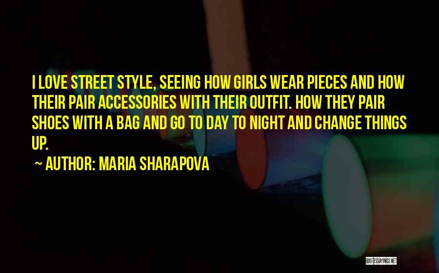 Outfit Of The Day Quotes By Maria Sharapova
