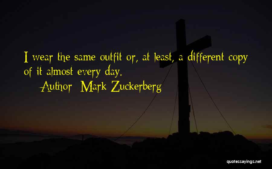 Outfit Of The Day Quotes By Mark Zuckerberg