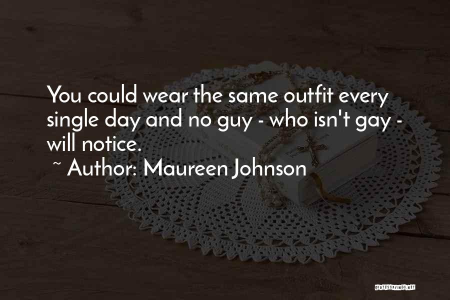 Outfit Of The Day Quotes By Maureen Johnson