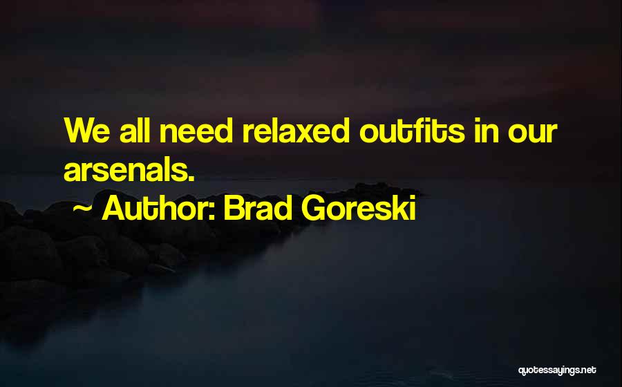 Outfits Quotes By Brad Goreski