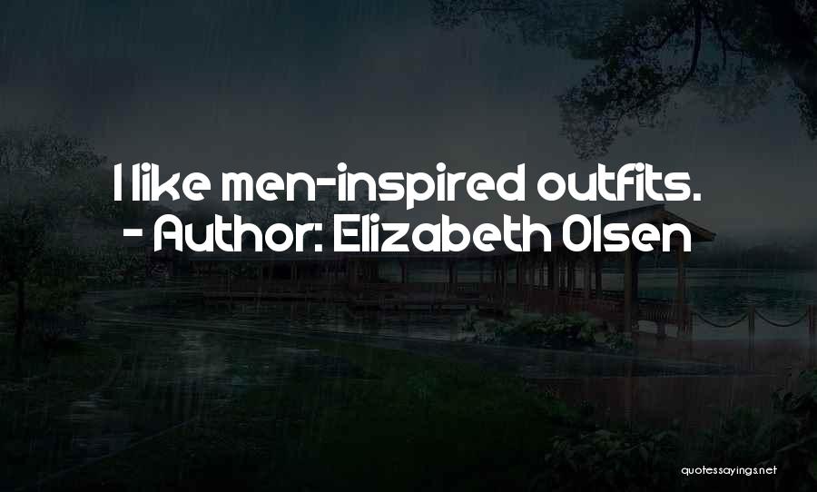 Outfits Quotes By Elizabeth Olsen