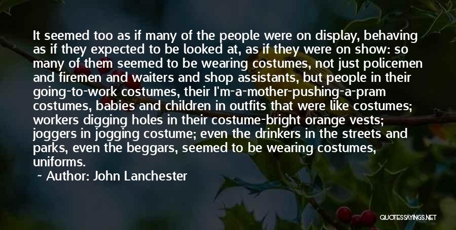 Outfits Quotes By John Lanchester