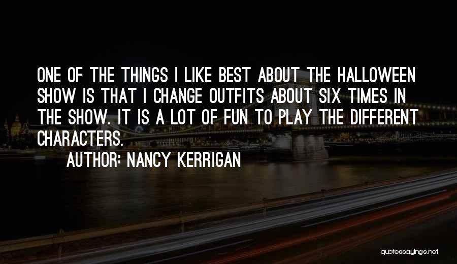 Outfits Quotes By Nancy Kerrigan