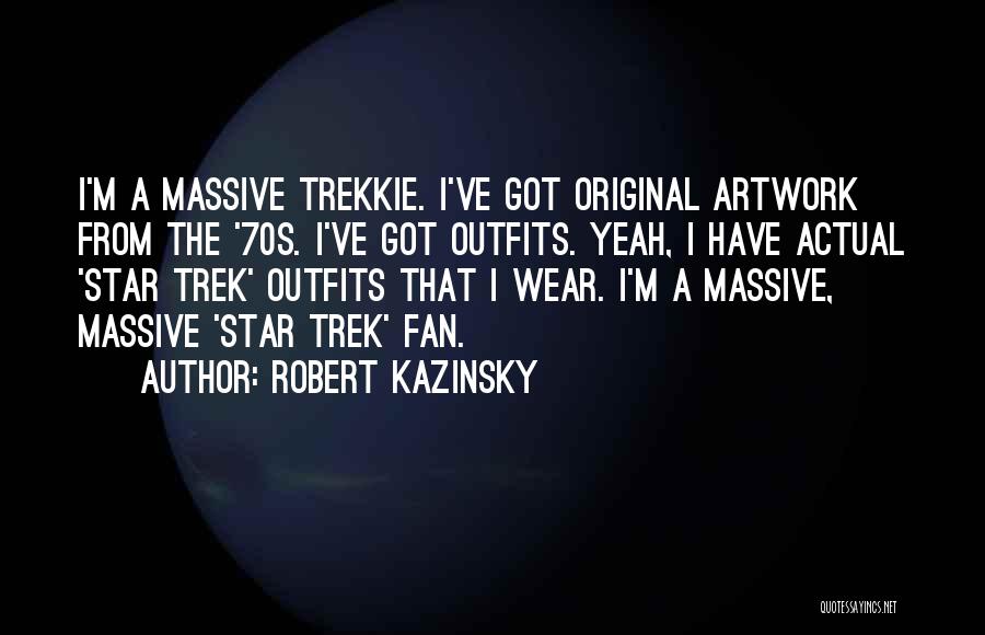 Outfits Quotes By Robert Kazinsky