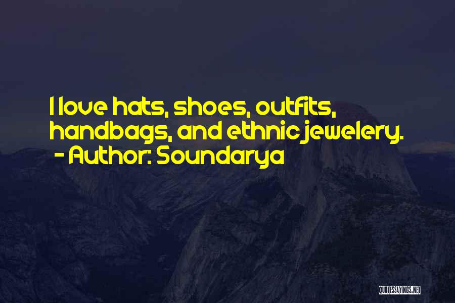 Outfits Quotes By Soundarya