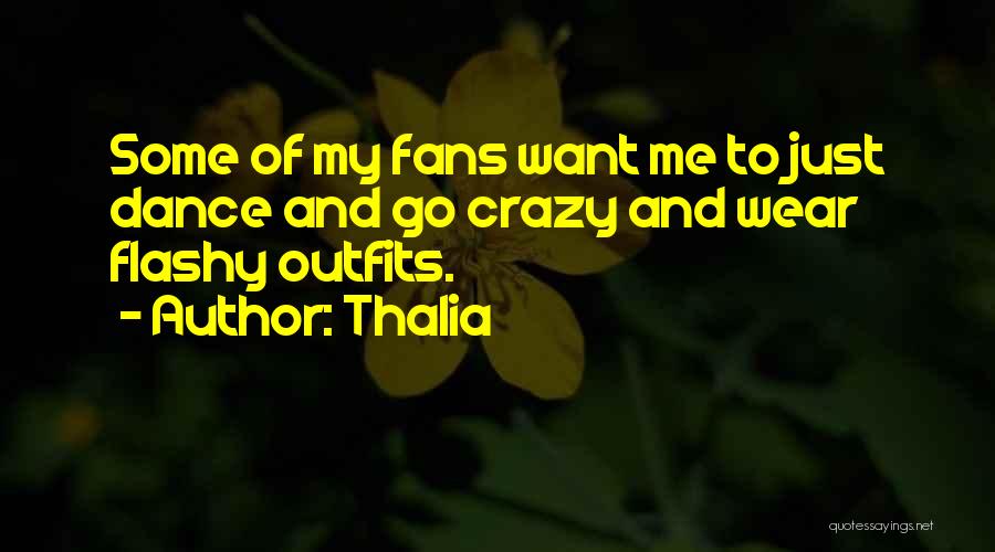 Outfits Quotes By Thalia