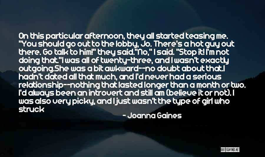 Outgoing Girl Quotes By Joanna Gaines Outgoing Girl Quotes By Joanna Gaines
